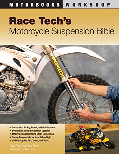 Race Tech's Motorcycle Suspension Bible: Dirt, Street and Track (Motorbooks Workshop)