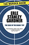 The Case of the Deadly Toy: A Perry Mason novel