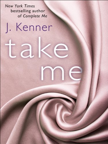 Take Me: A Stark Ever After Novella (Stark Trilogy)