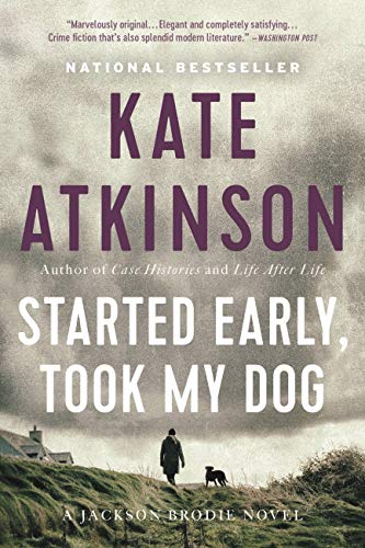 Started Early, Took My Dog: A Novel (Jackson Brodie Book 4)