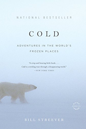 Cold: Adventures in the World's Frozen Places