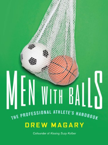 Men with Balls: The Professional Athlete's Handbook