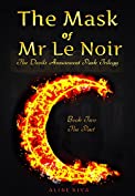 The Mask of Mr Le Noir: The Pact (The Devils Amusement Park Book 2)