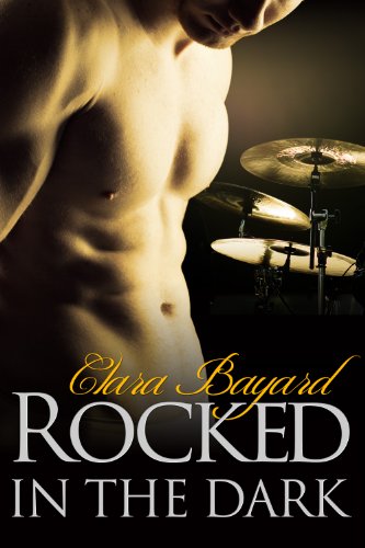 Rocked in the Dark (BBW New Adult Rock Star Romance) (Rocked series Book 7)