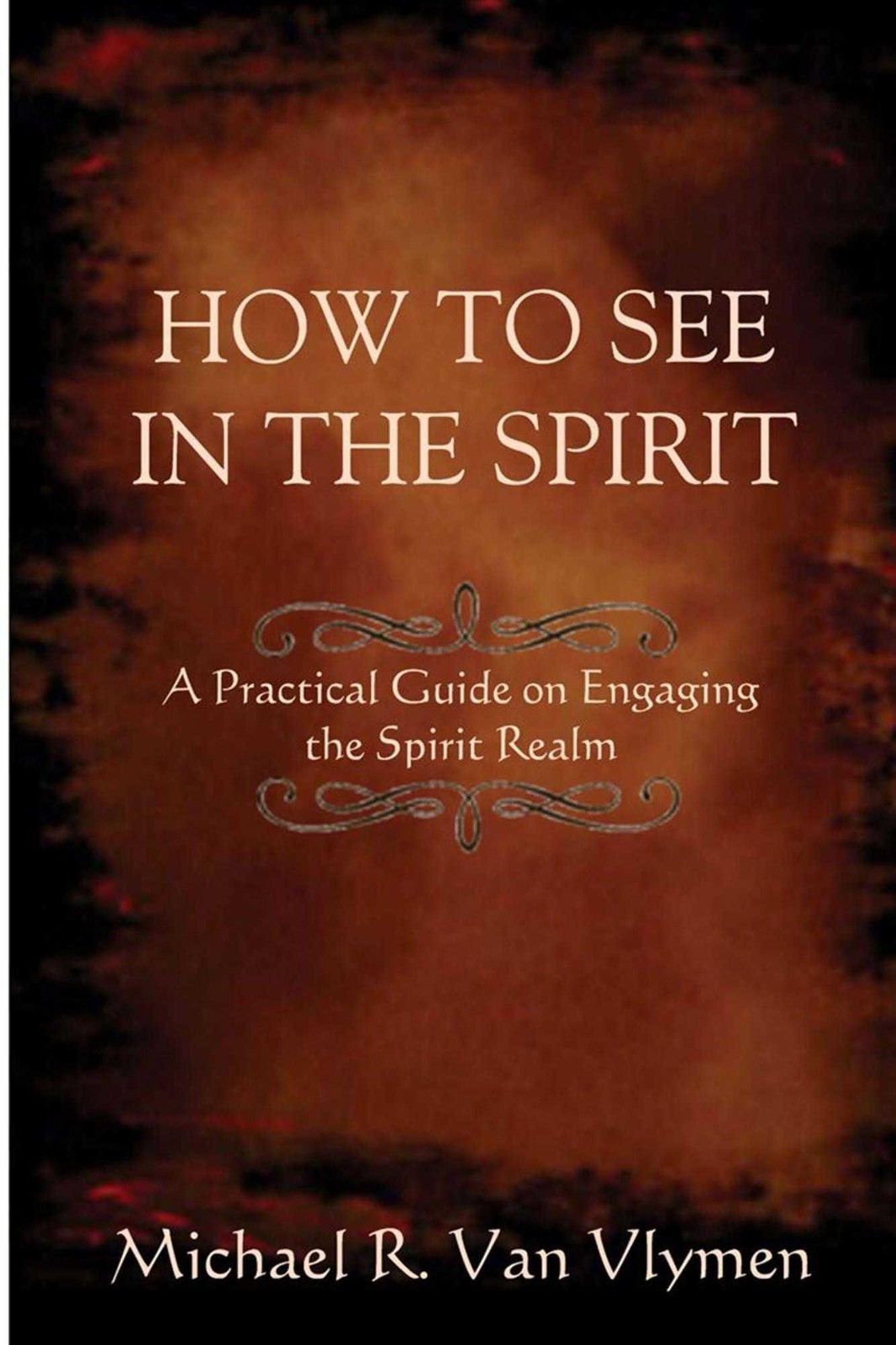 How to See in the Spirit