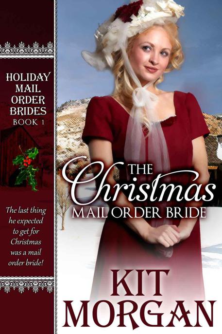 The Christmas Mail-Order Bride (Holiday Mail Order Brides Book 1)