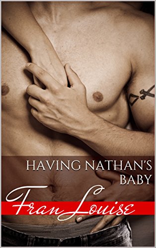 Having Nathan's Baby (Having His Baby Book 1)