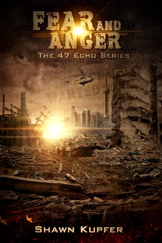 Fear and Anger (The 47 Echo Series Book 3)