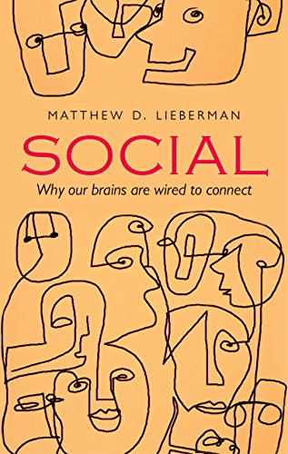 Social: Why our brains are wired to connect