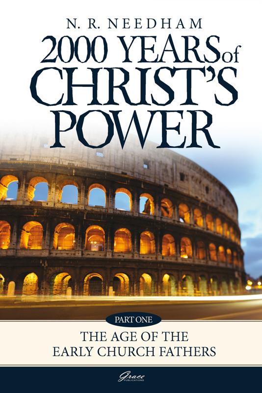 2,000 Years of Christ's Power Vol 1: The Age of the Early Church Fathers: Part 1