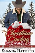 The Christmas Cowboy: (Sweet Western Holiday Romance) (Rodeo Romance Book 1)