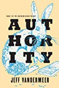 Authority: Book Two of the Southern Reach Trilogy