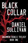 Black Collar: Book 1 of the Uncommon Rebels Trilogy