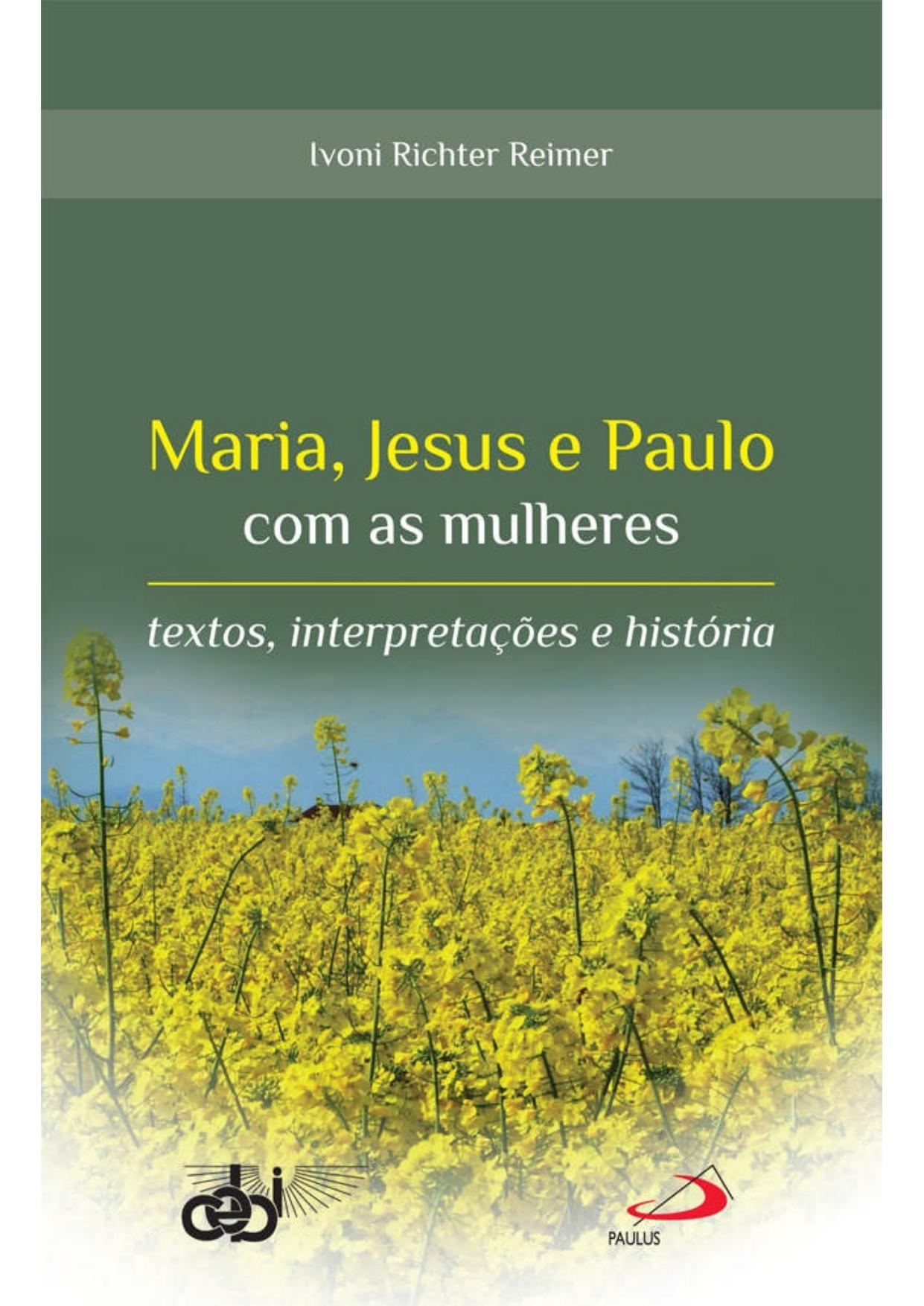 Maria, Jesus e Paulo com as mulheres (Avulso)