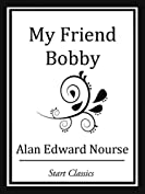 My Friend Bobby (Unabridged Start Classics)