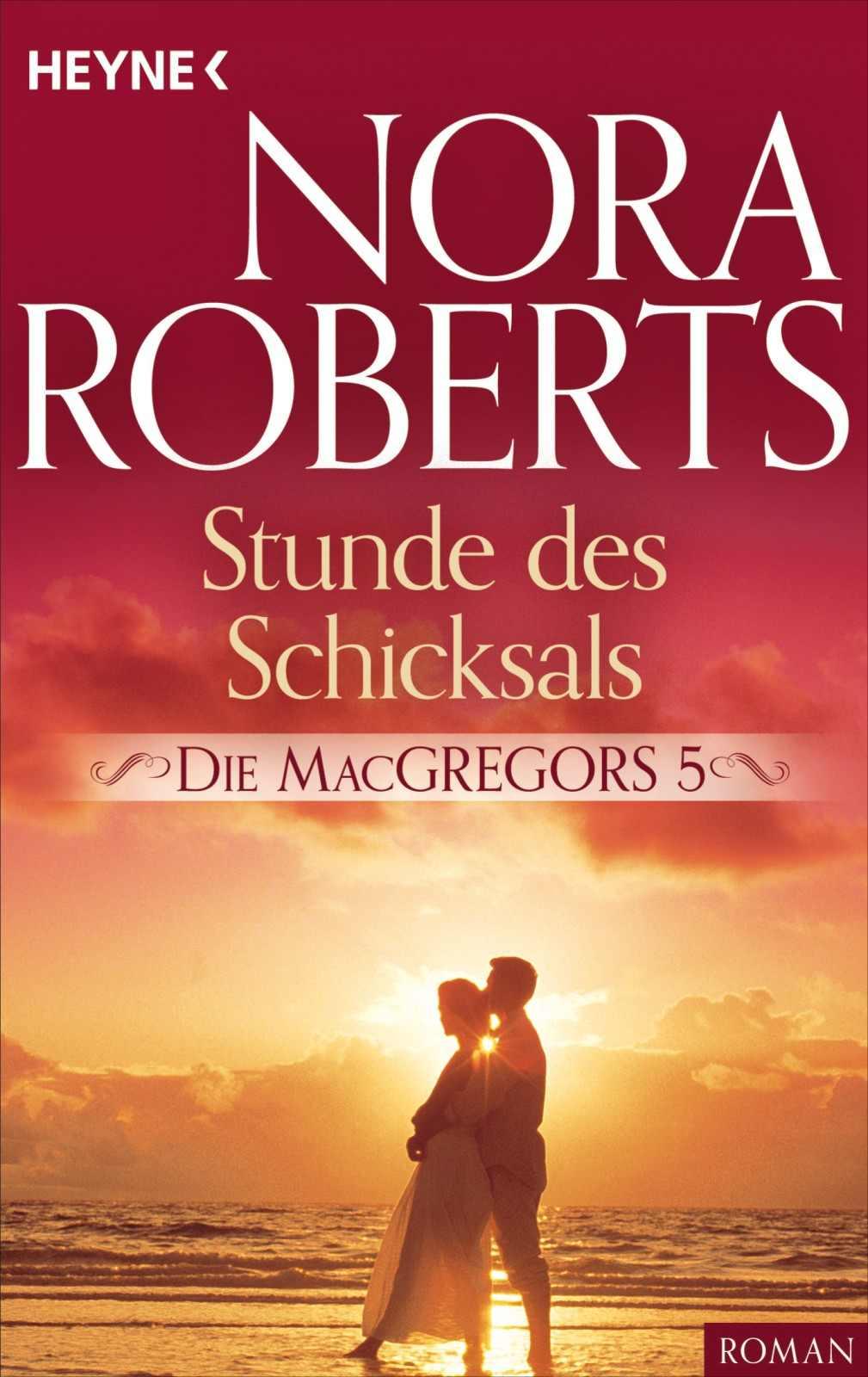 Die MacGregors 05 - Stunde des Schicksals - Gäbe es die Liebe nicht