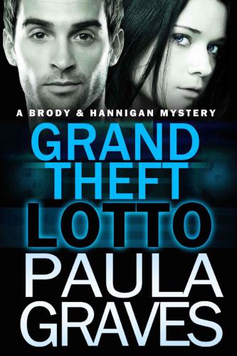 Grand Theft Lotto (Brody and Hannigan Mysteries Book 2)