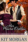 Her Prairie Outlaw (Prairie Brides Book Six)