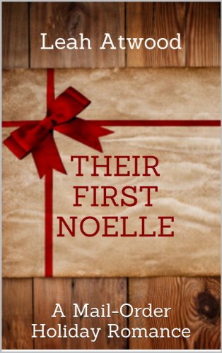 Their First Noelle: A Mail-Order Bride Holiday Romance