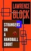 Strangers on a Handball Court