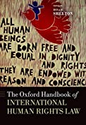 The Oxford Handbook of International Human Rights Law (Oxford Handbooks)