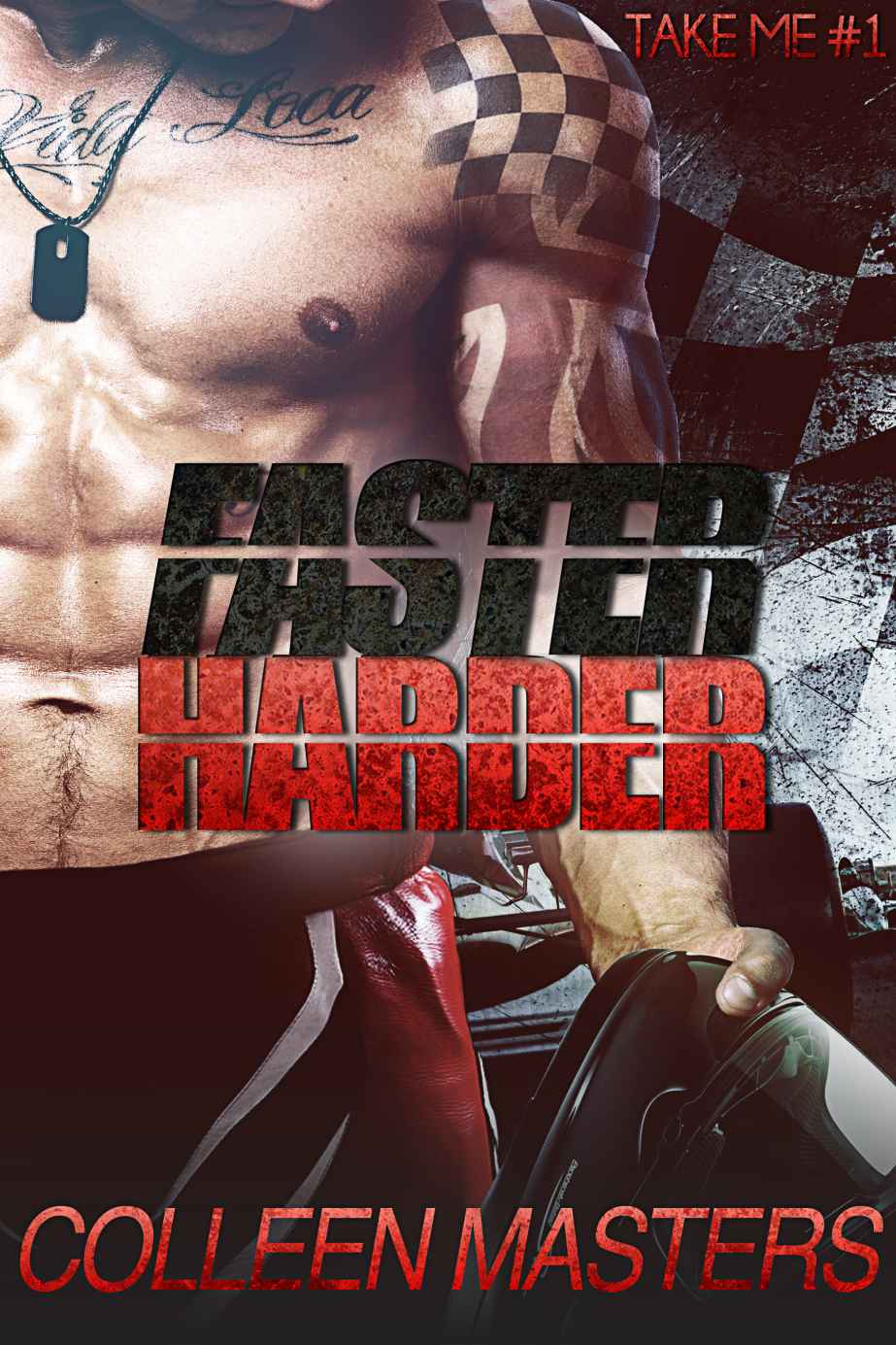 Faster Harder (Take Me... #1) (New Adult Romance Novel)