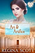 Art and Artifice: A Regency Romance Mystery (The Lady Emily Capers Book 2)