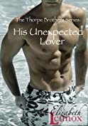 His Unexpected Lover (The Thorpe Brothers Book 2)