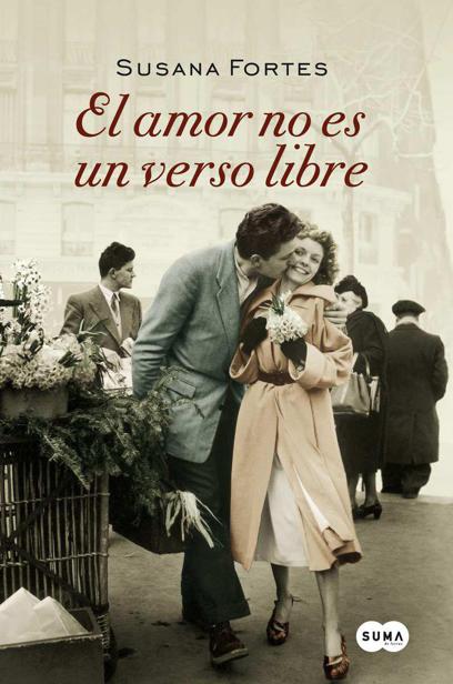 El amor no es un verso libre (Spanish Edition)