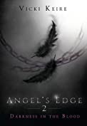 Darkness in the Blood (Angel's Edge Book 2)
