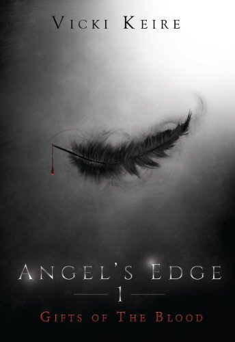 Gifts of the Blood (Angel's Edge Book 1)
