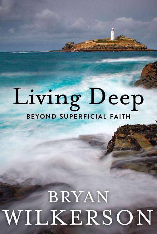 Living Deep: Beyond Superficial Faith