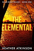 The Elemental : A claustrophobic serial killer thriller (Blair Dubh Trilogy Book 1)