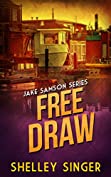 Free Draw (The Jake Samson &amp; Rosie Vicente Detective Series Book 2)