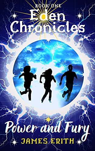 Power and Fury: Eden Chronicles, Book One