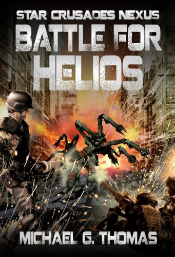 Battle for Helios (Star Crusades Nexus Book 7)