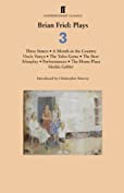 Brian Friel: Plays 3: Three Sisters; A Month in the Country; Uncle Vanya; The Yalta Game; The Bear; Afterplay; Performances; The Home Place; Hedda Gabler (Brian Friel- Plays)