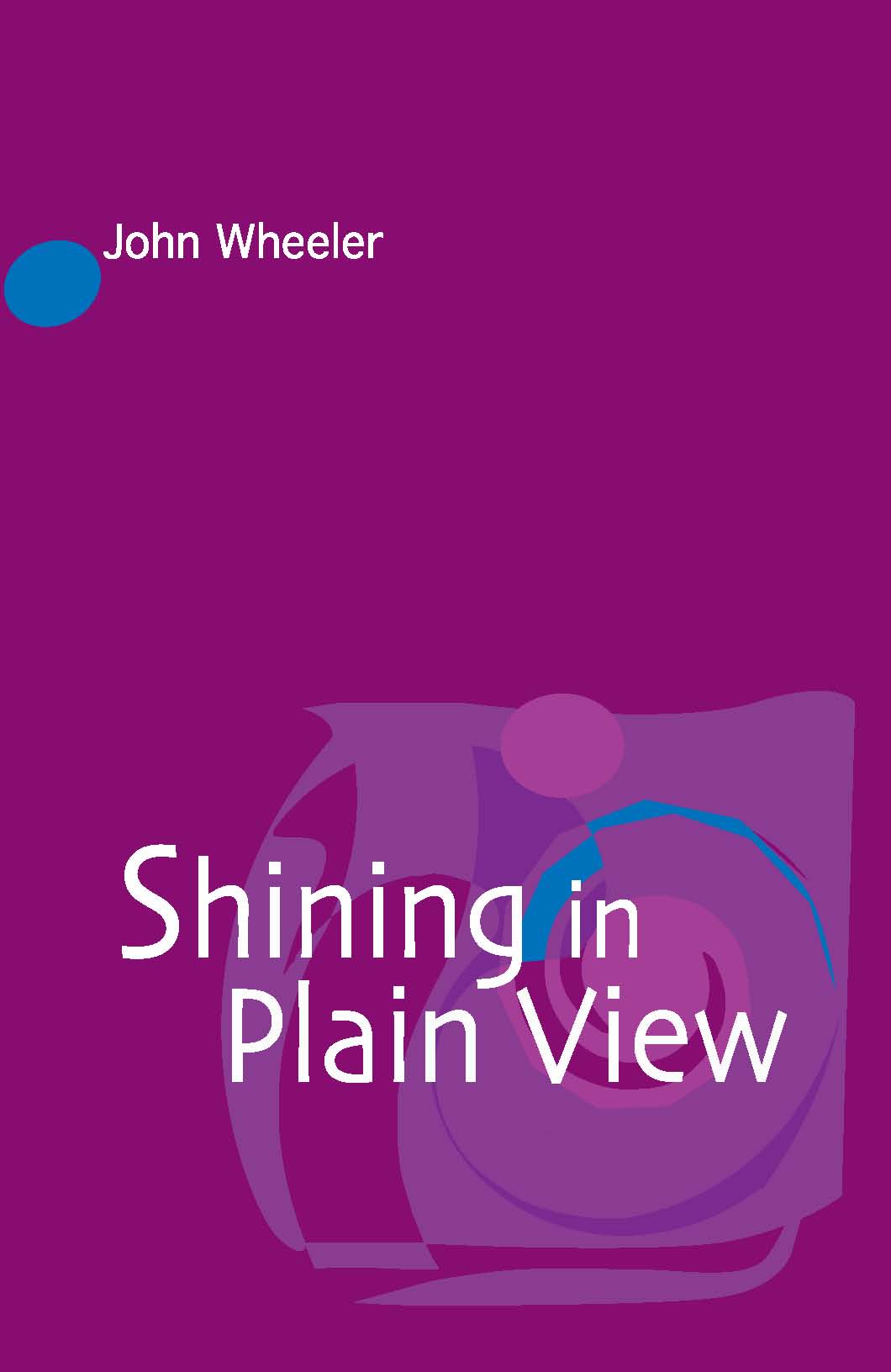 Shining in Plain View