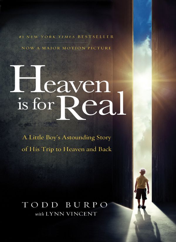 Heaven Is for Real Movie Edition: A Little Boy's Astounding Story of His Trip to Heaven and Back