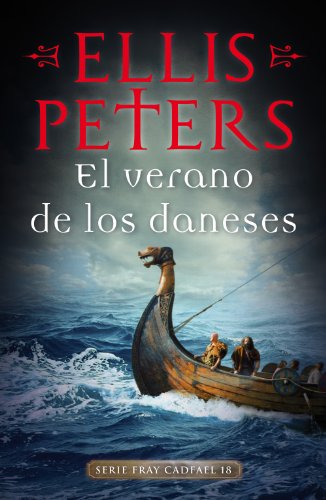 El verano de los daneses (Fray Cadfael 18) (Spanish Edition)