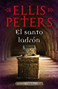 El santo ladr&oacute;n (Fray Cadfael 19) (Spanish Edition)