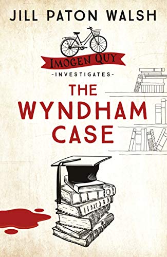 The Wyndham Case: A Locked Room Murder Mystery set in Cambridge (Imogen Quy Mysteries Book 1)