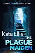 The Plague Maiden: Book 8 in the DI Wesley Peterson crime series (Wesley Peterson Series)