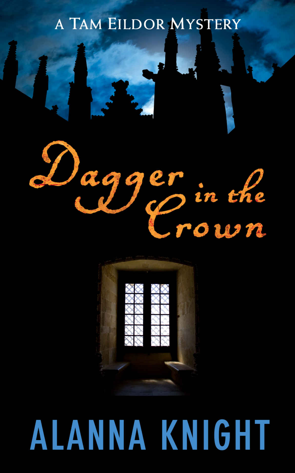 Dagger in the Crown (Tam Eildor mystery no.1)