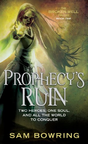 Prophecy's Ruin (Broken Well Trilogy)