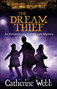 The Dream Thief: An Extraordinary Horatio Lyle Mystery: Number 4 in series