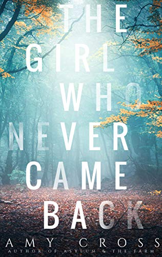 The Girl Who Never Came Back