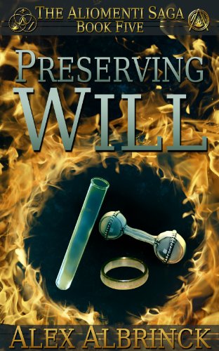 Preserving Will (The Aliomenti Saga - Book 5)