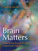 Brain Matters: Translating Research into Classroom Practice, 2nd Edition