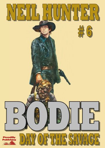 Day of the Savage (A Bodie the Stalker Western Book 6)